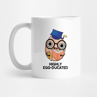 Highly Egg-ducated Cute Educated Egg Pun Mug